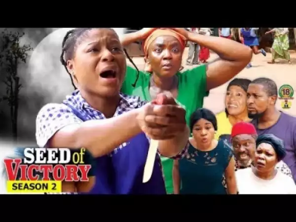 Video: Seed Of Victory [Season 2] - Latest Nigerian Nollywoood Movies 2018